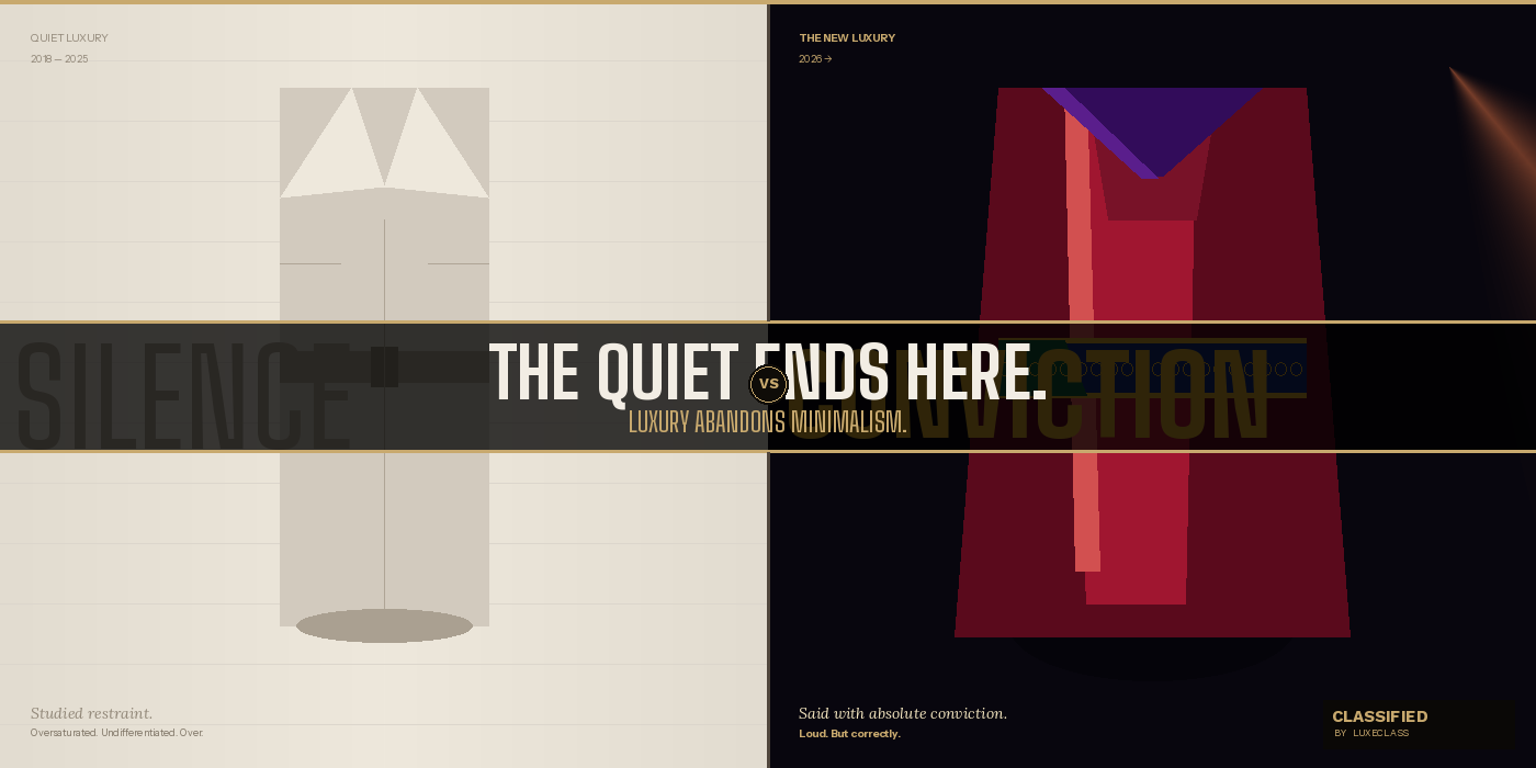The Quiet Ends Here: Luxury Abandons Minimalism in 2026 | LuxeClass Classified